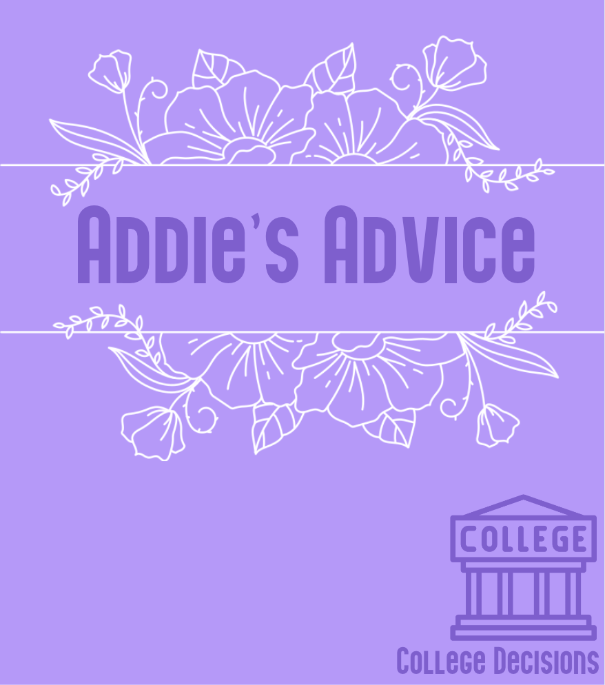 Addie's Advice: College Decisions